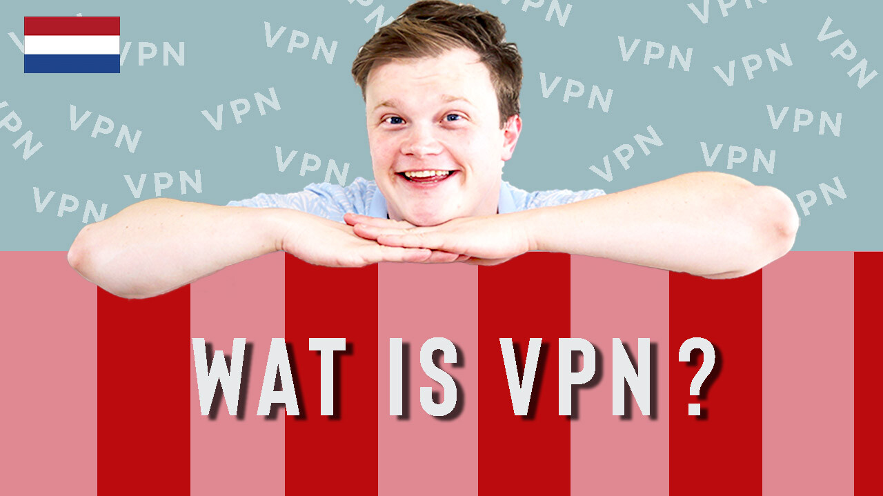 Wat is een VPN?